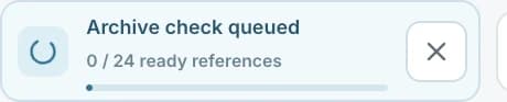 A compact archive-check status card showing zero of 24 ready references queued for controlled background processing.
